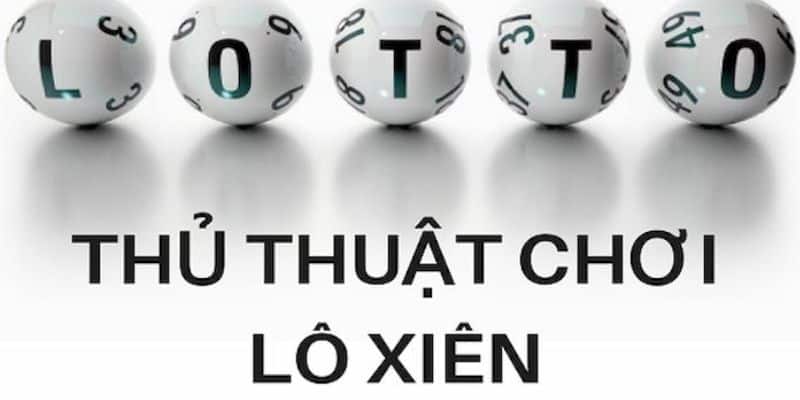 Kinh nghiệm chơi lô xiên 3 chắc thắng