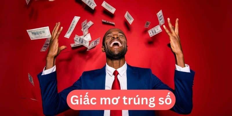 Vì sao nhiều người mơ trúng độc đắc