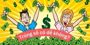 Trúng số có dễ không